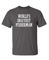 worlds okayest fisherman fathers day fishing dad graphic novelty t shirt cotton vintage tees shirt