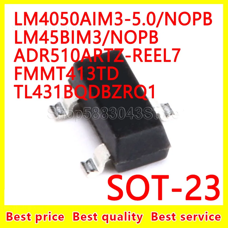 

(10pcs)100% New Original LM4050AIM3-5.0 NOPB LM45BIM3 NOPB ADR510ARTZ-REEL7 FMMT413TD TL431BQDBZRQ1 SOT-23 SOT23