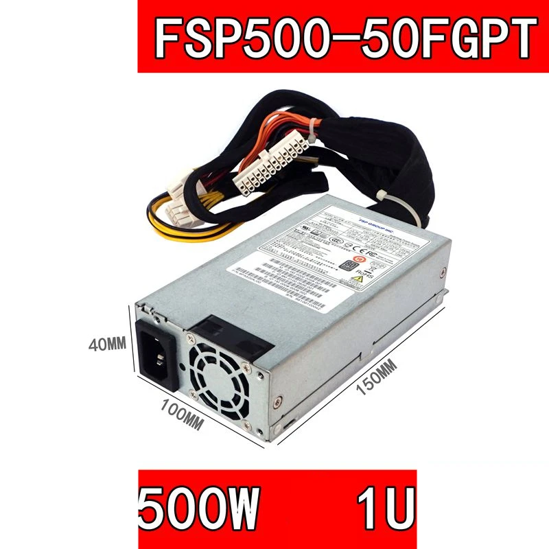 

New Original PSU For FSP Flex Small 1U 500W Switching Power Supply FSP500-50FGPT