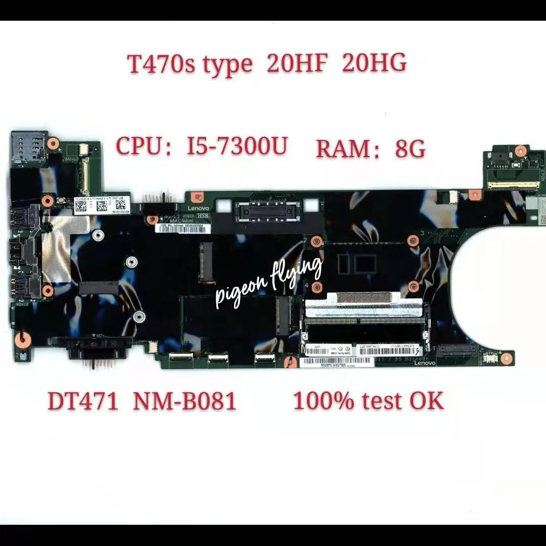 

For LENOVO Thinkpad T470S Motherboard Type 20HF 20HG CPU I5-7300U RAM 8G DT471 NM-B081 DDR3 100% Test Ok