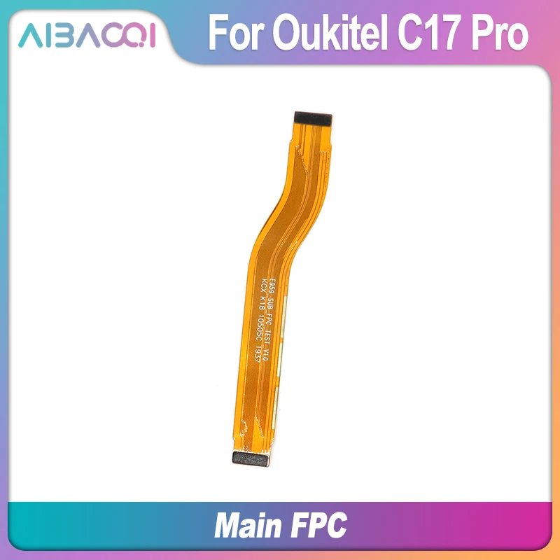 AiBaoQi новый основной ленточный гибкий кабель FPC аксессуары для Oukitel C17 Pro