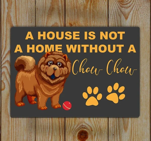 

Жестяная вывеска Chow, дом не является домом без жестяной настенной вывески Chow