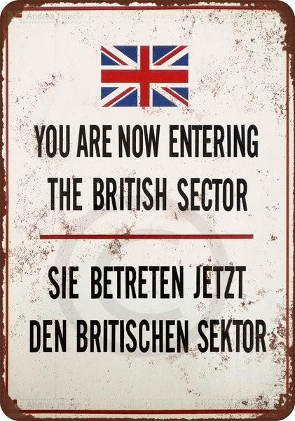 

Novelty Sign1990 Berlin Wall Now Entering British Sector Reproduction Metal Sign