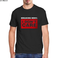 2021 t shirt breaking news i dont care mens clothing summer 100 cotton mens shirts breaking news casual aesthetic tee tops 3xl