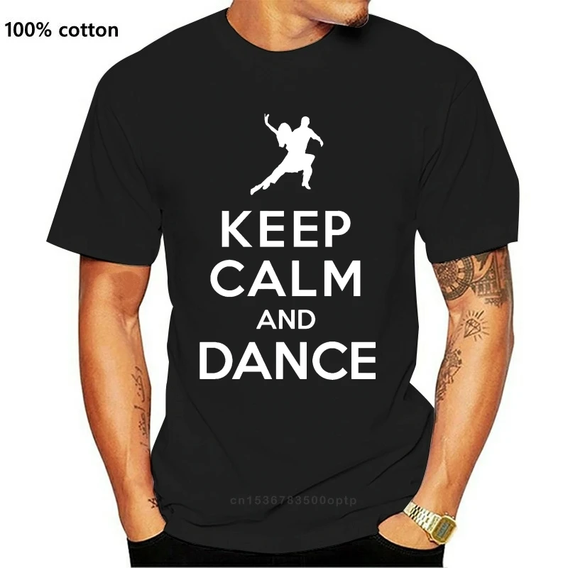 

Keep Calm And Dance Unisex Strictly Funny Premium T Shirt Colour Choice To 5XL New T Shirts Funny Tops Tee New Unisex Funny Tops