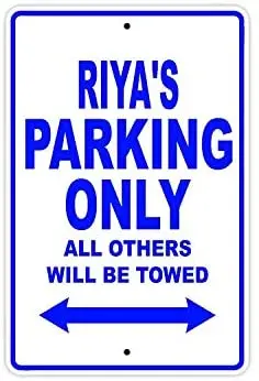 

Riya's Parking Only All Others Will Be Towed Name Caution Warning Notice Aluminum Metal Sign