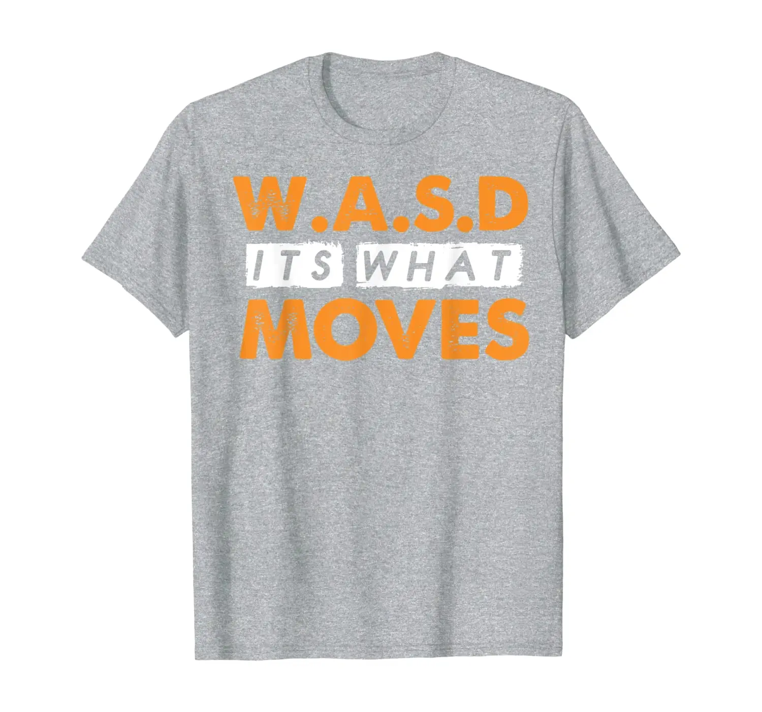 

WASD ITS WHAT MOVES ME-UNIQUE DESIGN GAMING KEYS T-Shirt
