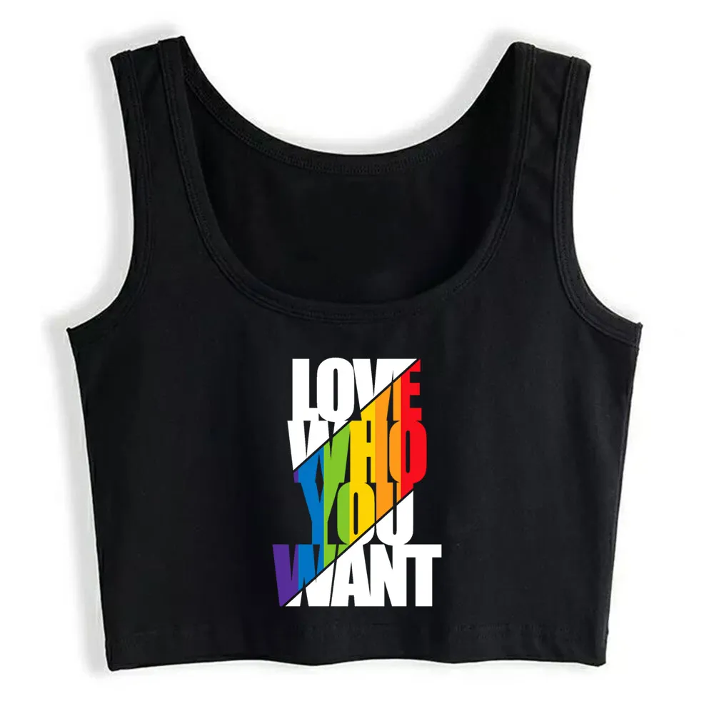

Crop Top Female Love Who You Want Cool Rainbow Gay Pride Month O-Neck Harajuku Custom Tops Women