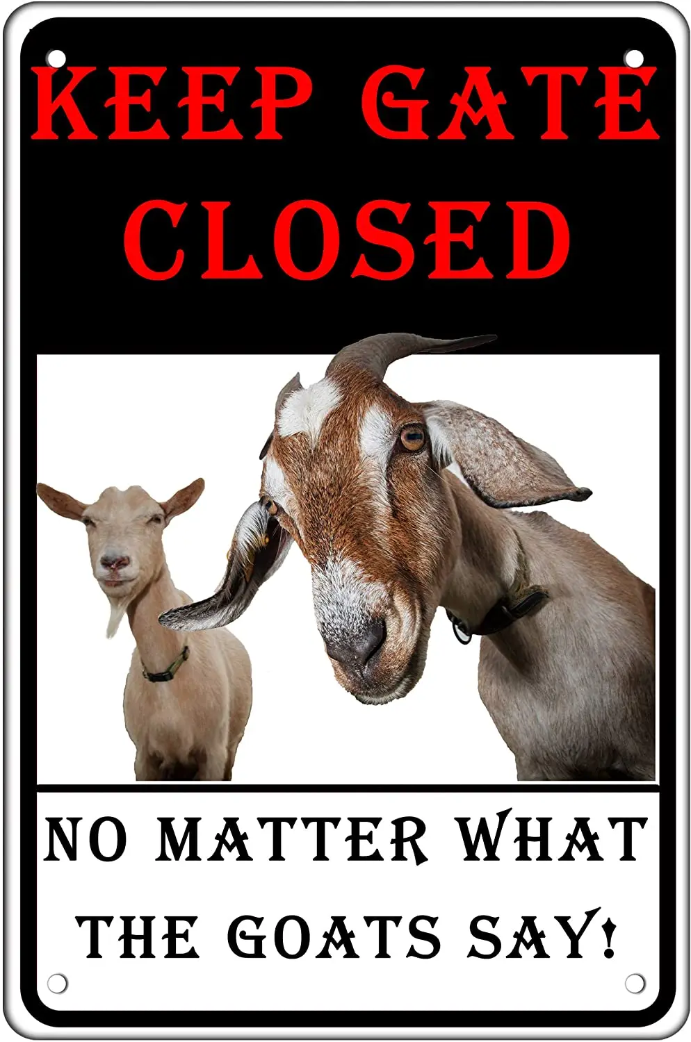 

Metal Wall Sign Keep Gate Closed No Matter What The Goats Say Tin Sign Plaque Farm Ranch Wall Decoration Vintage Metal Plate