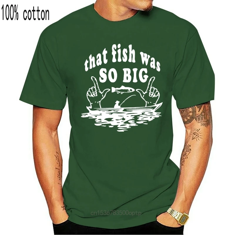 

New 2021 2021 Summer Cool Tee Shirt That Fish Was So Big - fish funny T Shirt Cotton T-shirt