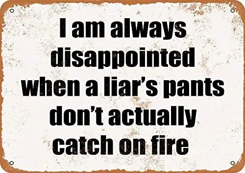 

Liar Pants On Fire Vintage Metal Sign