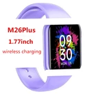 Смарт-часы M26 Plus, 1,77 дюйма, бесконечный экран, для мужчин и женщин, фитнес-трекер, Смарт-часы с беспроводной зарядкой PK 44 мм IWO M16 Plus