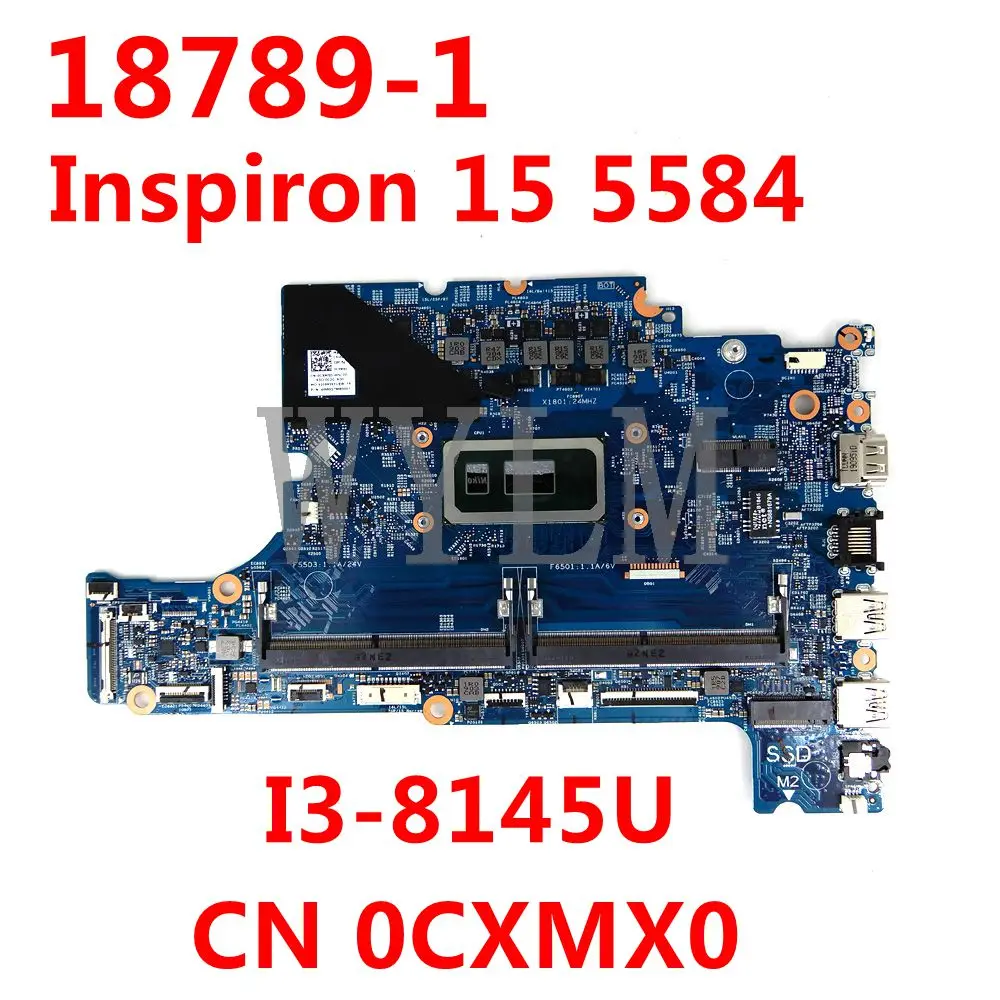 

CN 0CXMX0 0CXMX0 CXMX0 18789-1 Mainboard For Dell Inspiron 15 5584 I3-8145U Laptop Motherboard 100%Tested well working
