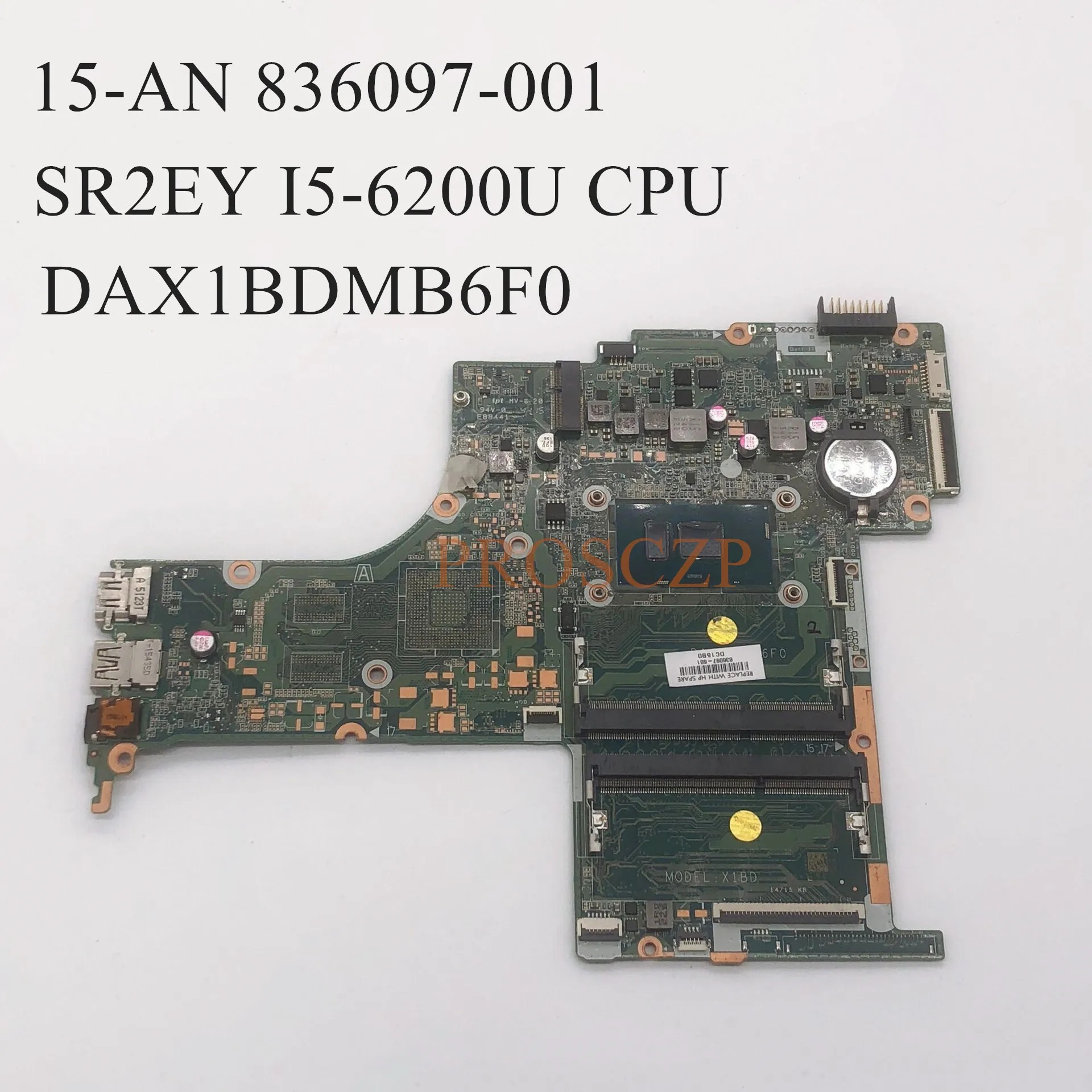 Для HP 15 AB N Материнская плата ноутбука 836097 001 601 DAX1BDMB6F0 REV:F SR2EY I5 6200U Процессор с 100%