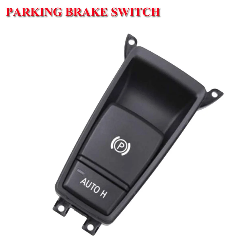 

For BMW X5 E70 2006-2013 E71 E72 X6 EMF 61319148508 Parking Brake Control Switch Electric Parking Handbrake Brake Switch Button