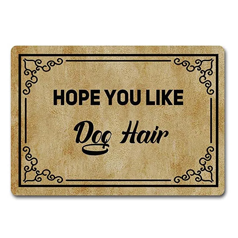 

Funny Doormat Hope You Like Dog Hair Entrance Floor/Outdoor/Indoor/Front Door Mat Bathroom/Kitchen Rugs Personalized Monogram We