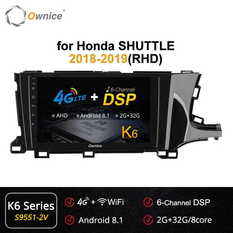 Ownice для Honda SHUTTLE RHD k3 k5 k6 Автомобильный gps Радио Android 9,0 Восьмиядерный DSP SPDIF 4G LTE 360 Panorama автомобильный dvd-плеер - Цвет: S9551 K6