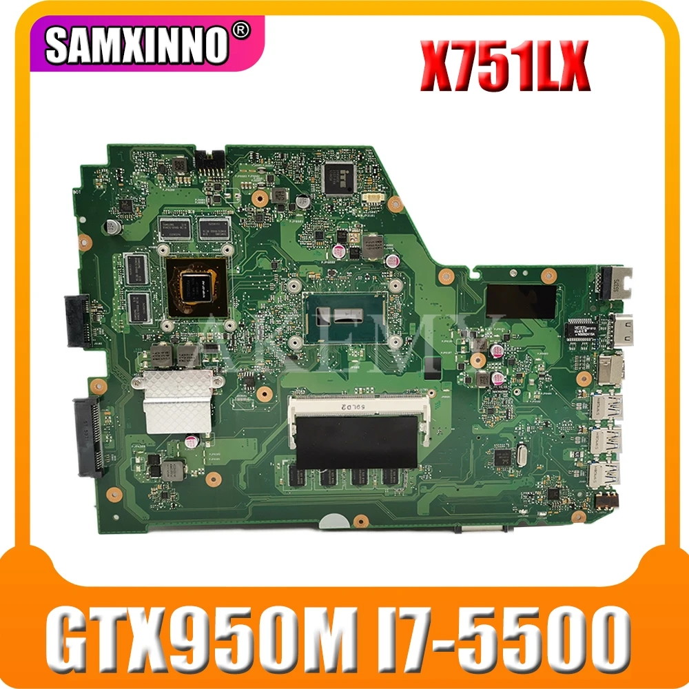 X751LX материнская плата GTX950M I7 5500 процессор 4G RAM для For Asus X751L K751L R752L ноутбука 100%