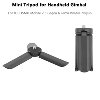 mini tripod for handheld gimbal stabilizer action camera for dji osmo mobile 2 gopro 6 feiyu vimble zhiyun smooth spare parts