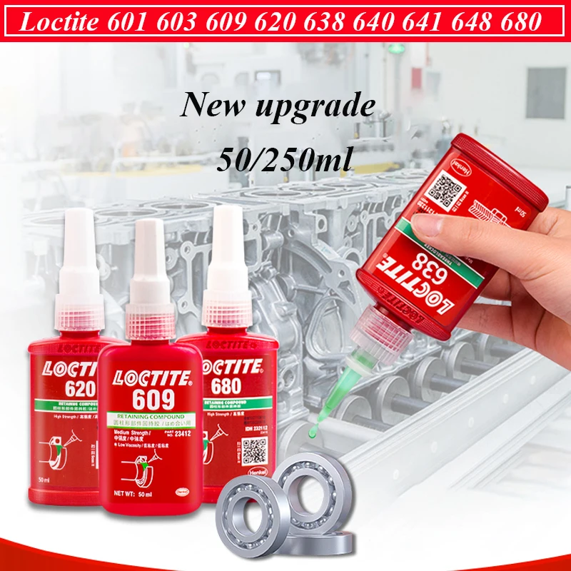 50/250ml New Upgrade Loctite 601 603 609 620 638 640 641 648 680 Cylinder Holding Glue Equipment Bearing Adhesive Sealant - купить по