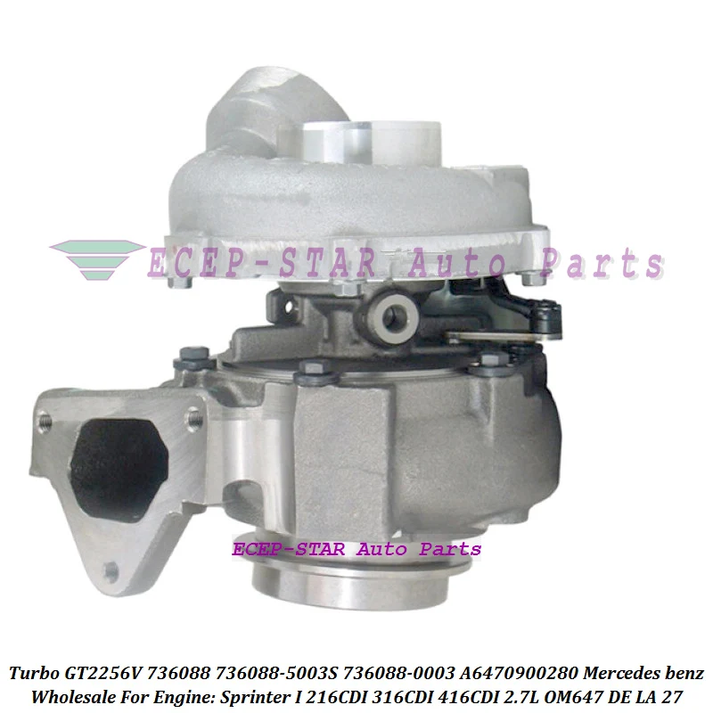 + E привод турбо GT2256V 736088 -5003С A 6470900280 Для Mercedes Benz Sprinter I 216CDI 316CDI 416CDI OM647 DE 2.7L