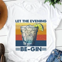let the evening be gin funny wine lovers gin lovers vintage t shirt unisex women men tee shirt