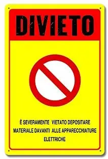 

Divieto e severamente vietato depositare materiale davanti alle apparecchiature elettriche Metal Sign