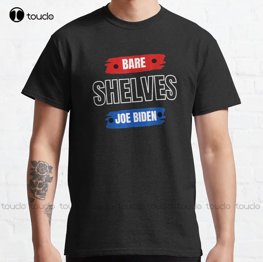 

Bare Shelves Biden Classic T-Shirt White Undershirts Men Custom Aldult Teen Unisex Fashion Funny New Xs-5Xl Fashion Funny New