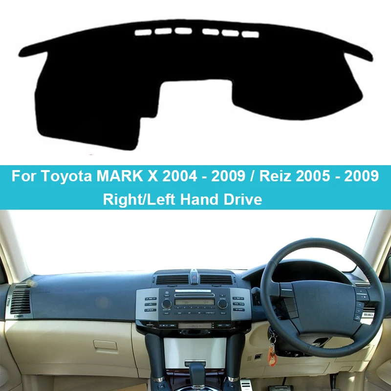 

Car Dashboard CoverFor Toyota MARK X 2004 - 2009 Reiz 2005 - 2009 Dash Mat Carpet Cape Auto Sun Shade Anti-Sun UV Anti-dirty