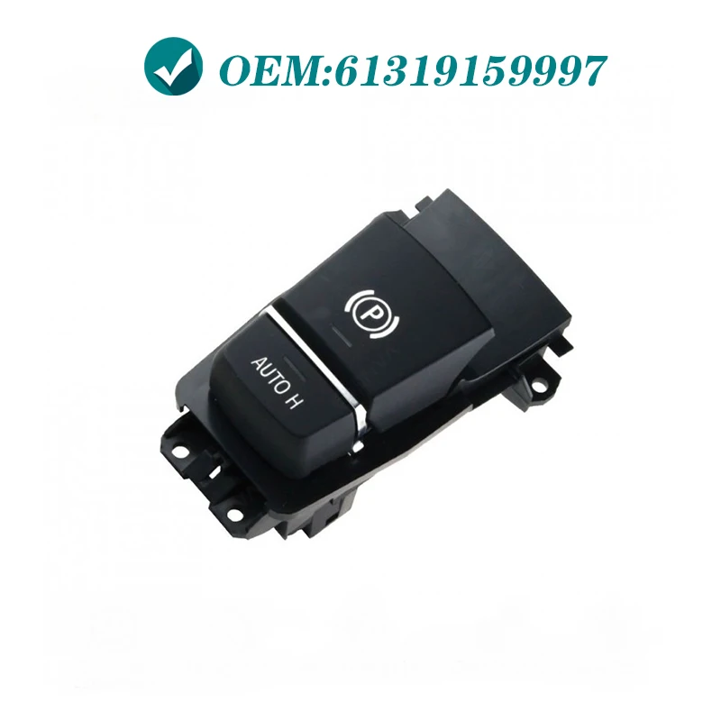 

Parking Brake Control Switch Auto H Hold suitable for BMW 5 7 X3 X4 X5 X6 series F02 F06 F10 F18 F25 F26 F15 F16 61319159997
