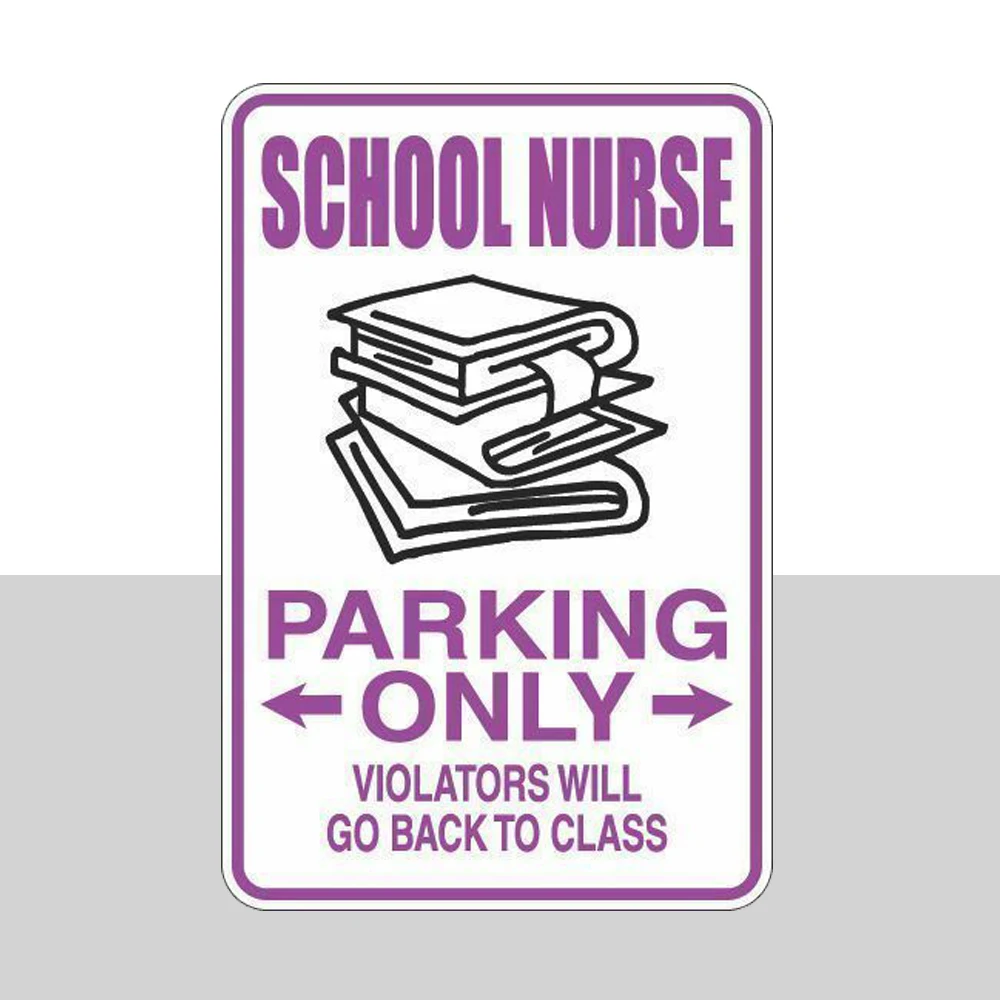 

School Nurse Parking Only 8x12 Metal Novelty Sign Metal Decor