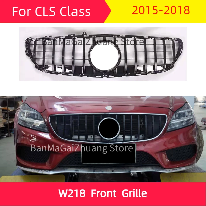 

W218 GT Передняя решетка для mercedes CLS Class 2015-2018 ABS спортивный передний бампер Гриль