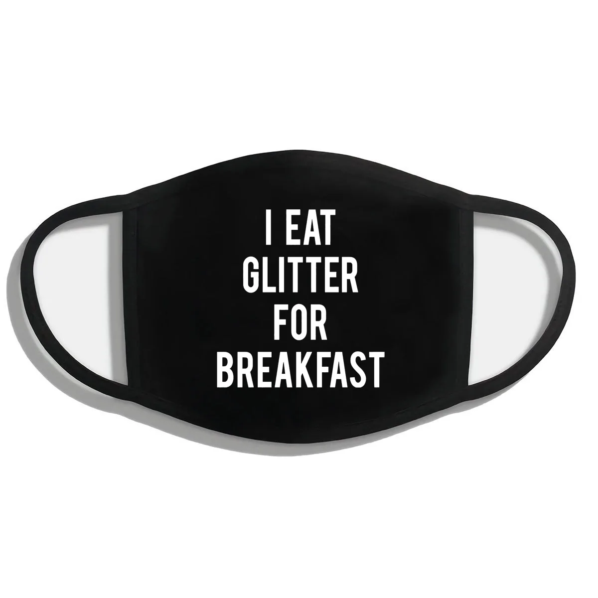 I Eat Glitter для завтрака мем хипстерский стиль WTF женская сексуальная Свободная маска 100% хлопок