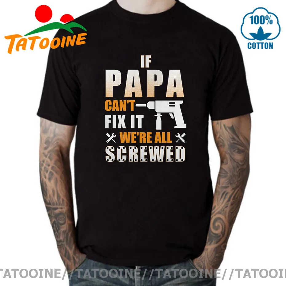 Tatooine If PAPA Can't Fix It We All screw T shirt Dad's Birthday Gift Tee механик инженер отец футболка |