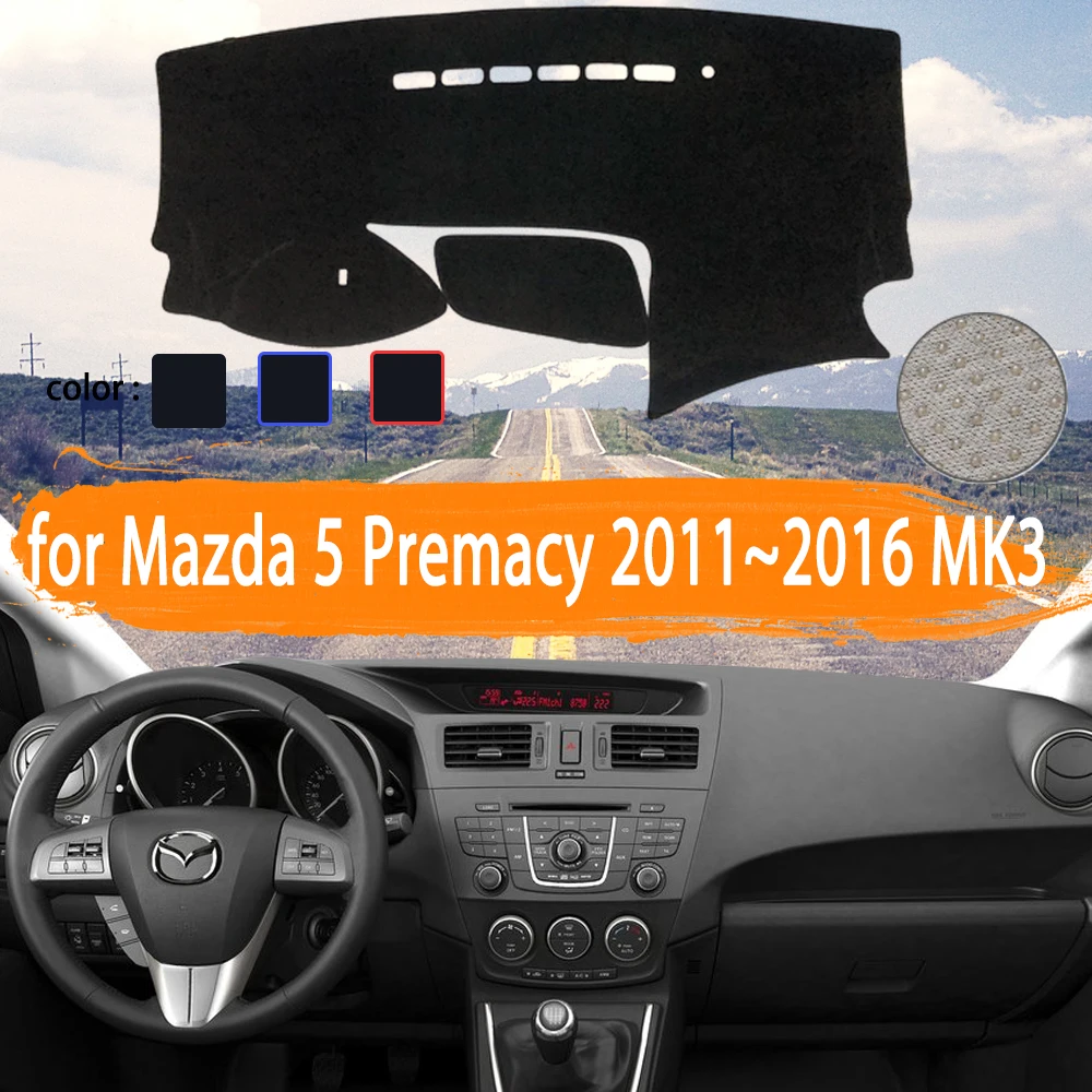 

for Mazda 5 Premacy 2011 2012 2013 2014 2015 2016 MK3 Car Dashboard Cover Dashmat Avoid light Sun Shade Carpet Car Accessories