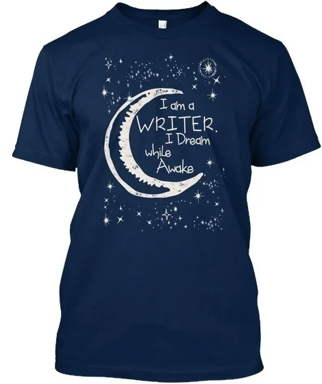 

I Dream While Awake - Am A Writer. Standard Unisex T-shirt