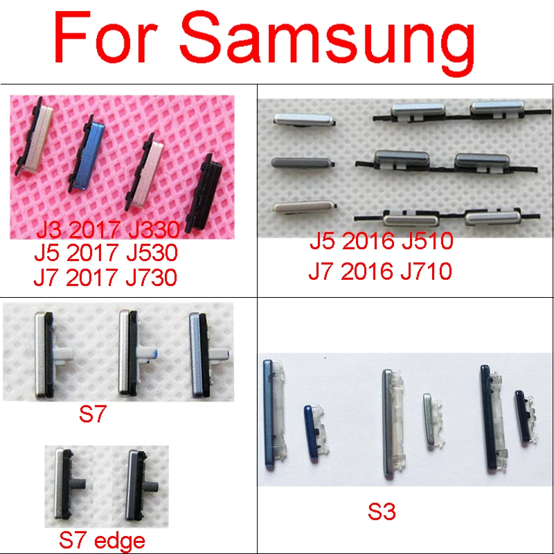 

For Samsung Galaxy S3 i9300 S7 Edge J5 J7 2016 J510 J710 / J3 J5 J7 2017 J730 J530 J330 Volume Power On Off Side Button Key