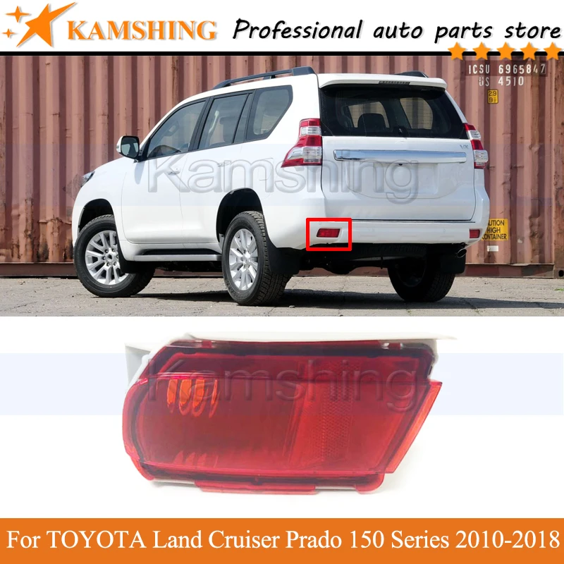 

Kamshing Rear bumper Fog light For TOYOTA Land Cruiser Prado 150 Series 2010-2018 Tail lamp Reflector light Stop lamp Brake Lamp