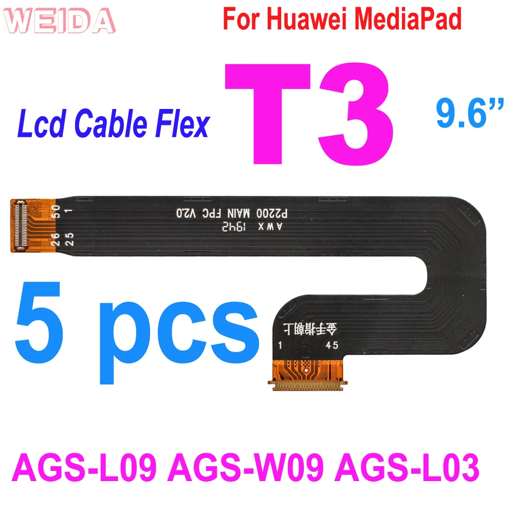 

5 шт. T3 ЖК-кабель Flex кабель материнская плата ЖК-дисплея кабель для Huawei MediaPad T3 10 AGS-L09 AGS-W09 AGS-L03 кабель для ЖК-экрана для замены