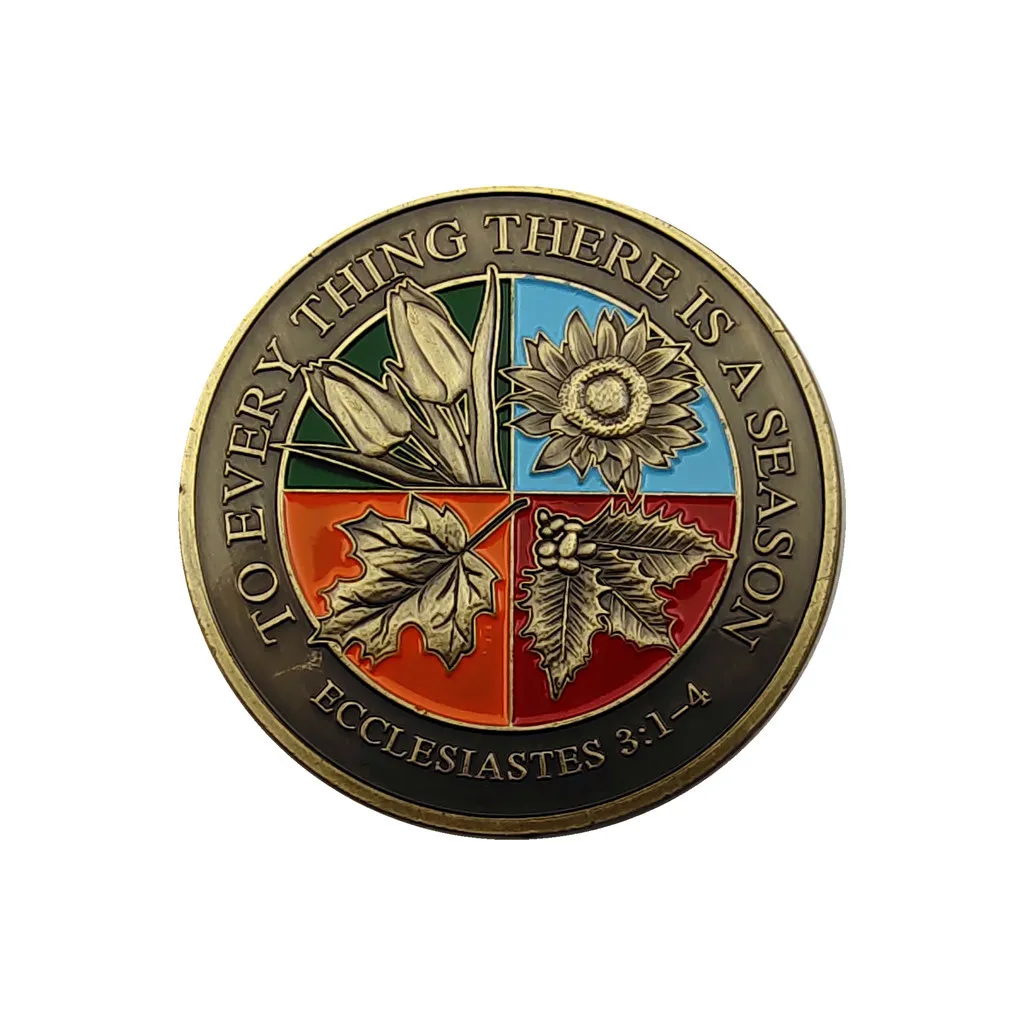

The Meaning of Life Collection Badge Four Plants Commemorative Coins To Every Thing There Is A Season Ecclesiastes 3:1-4