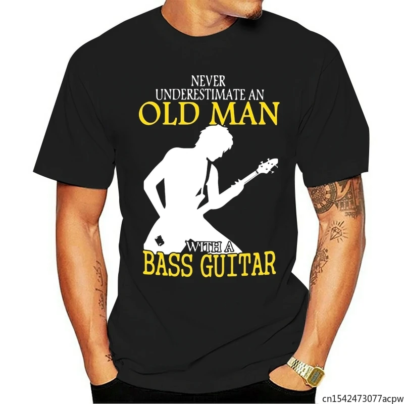 

Bass Guitar Never Underestimate An Old Man with A Bass Guitar Men's T-Shirt