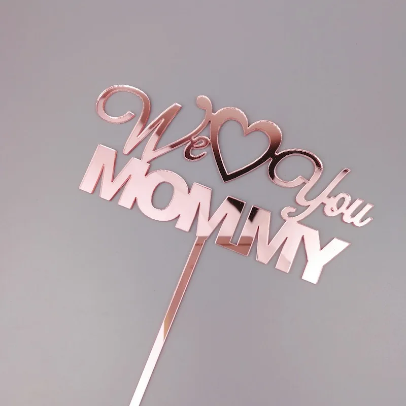 Новинка акриловый Топпер для торта We Love You Mommy розовое золото лучший мам на день