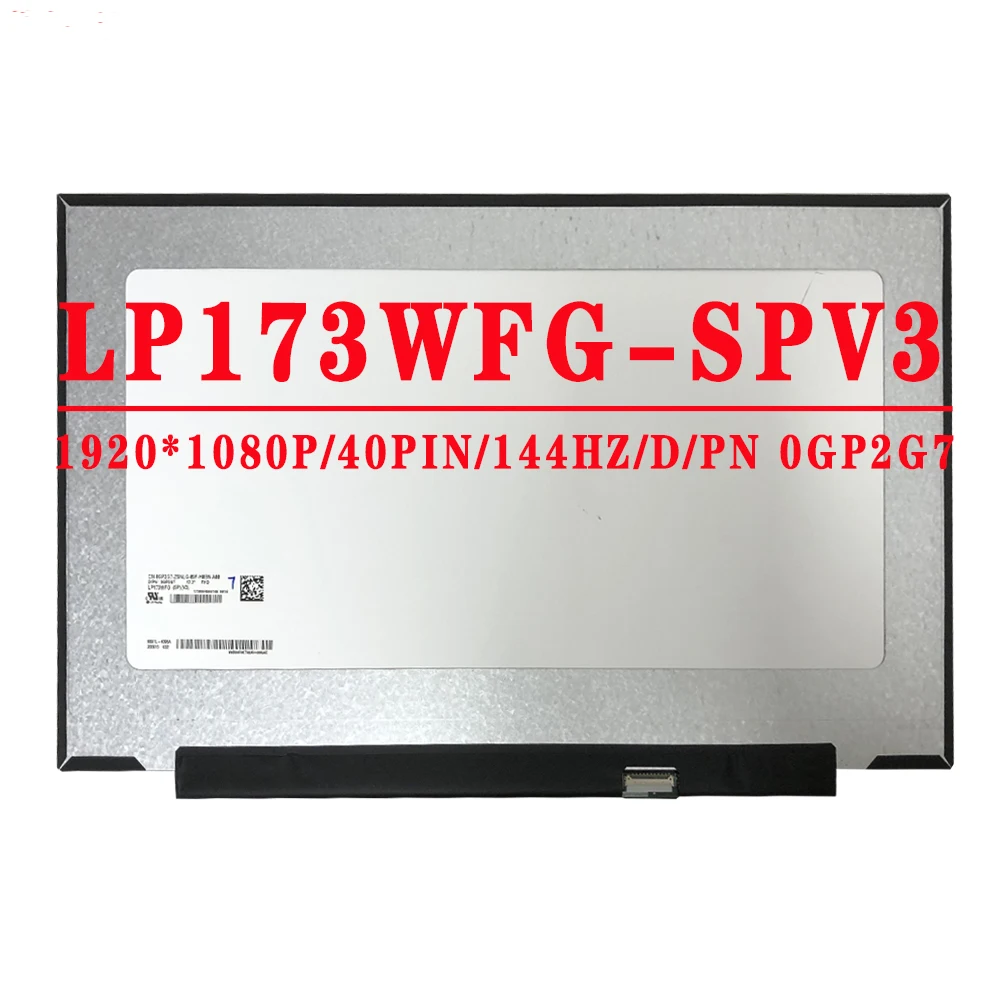 

LP173WFG SPV3 LP173WFG SPV2 LQ173M1JW05 17.3 INCH 1920*1080 IPS FHD EDP 40pins LP173WFG-SPV3 Laptop LCD Display Screen 100% test