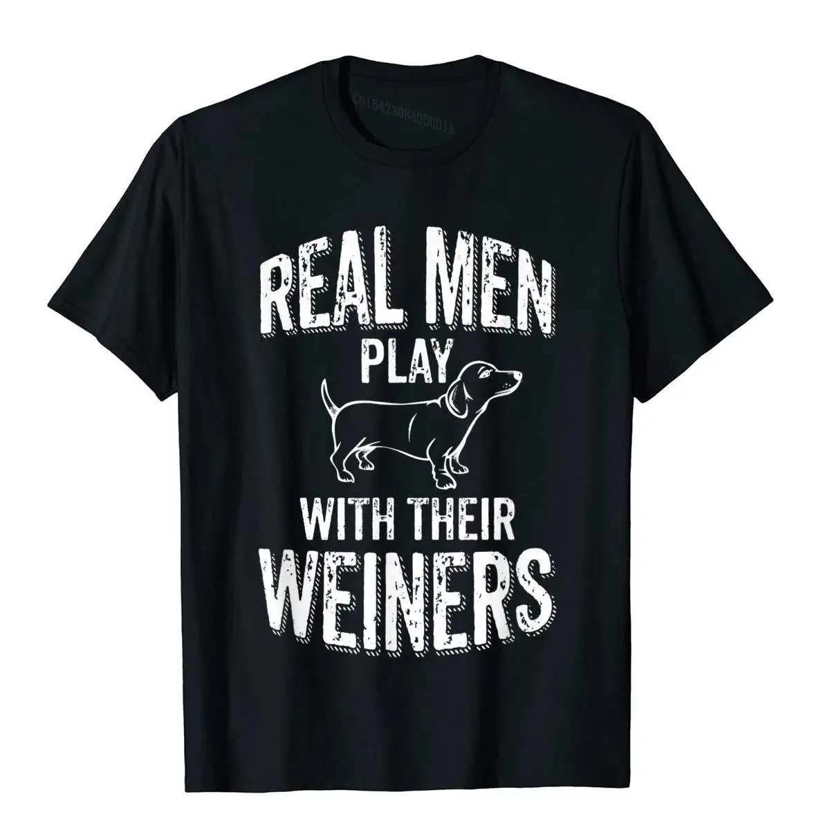 

Real Men Play With Their Weiners Funny Dachshund Wiener Dog T-Shirt Youthful T Shirt For Men Cotton Top T-Shirt Birthday Company