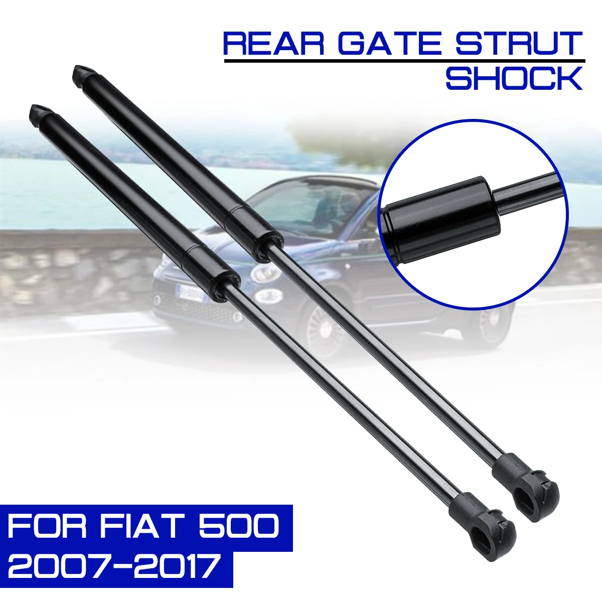 

For Fiat 500 2007-2017 51785412 Car Interior Rear Trunk Tail Gate Tailgate Gas Spring Shock Lift Struts Support Rod