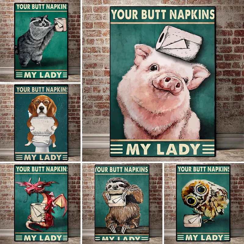 

Забавные плакаты и принты в туалете, салфетки с вашими ягодицами, моя леди, животные, винтажная настенная Картина на холсте для ванной комна...