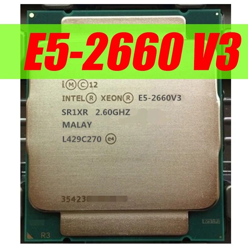 ЦП Intel Xeon E5-2660V3 SR1XR 2 60 ГГц 10-ядерный 25M LGA2011-3 E5-2660 V3 процессор E5 2660V3 Бесплатная