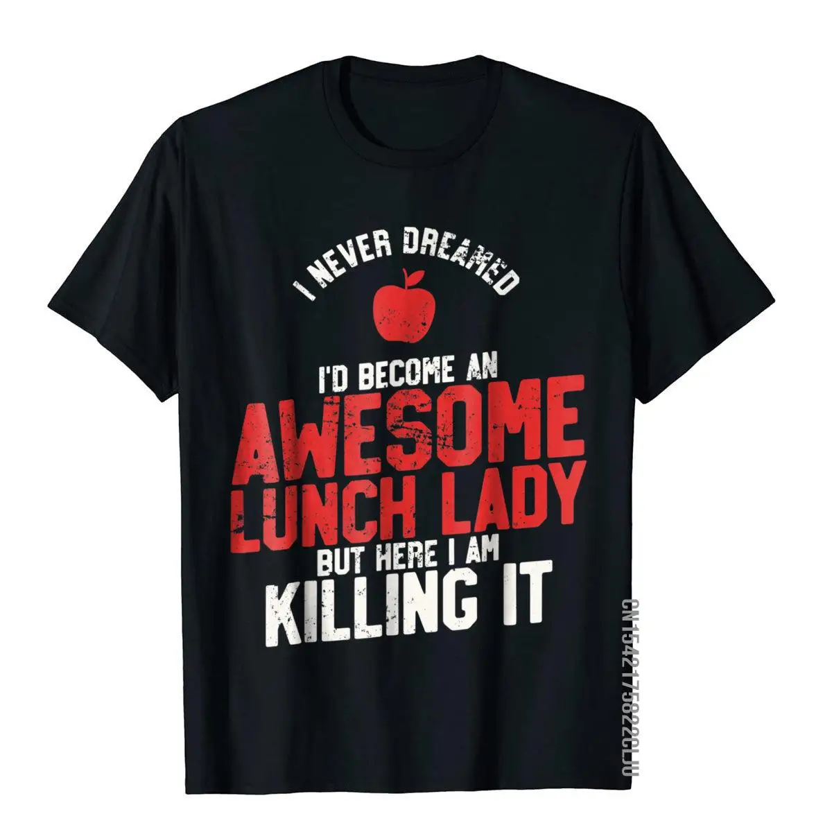 

Awesome Lunch Lady T-Shirt Never Dreamed Killing It Fitness Mens Top T-Shirts New Arrival Cotton Tops Shirts Holiday