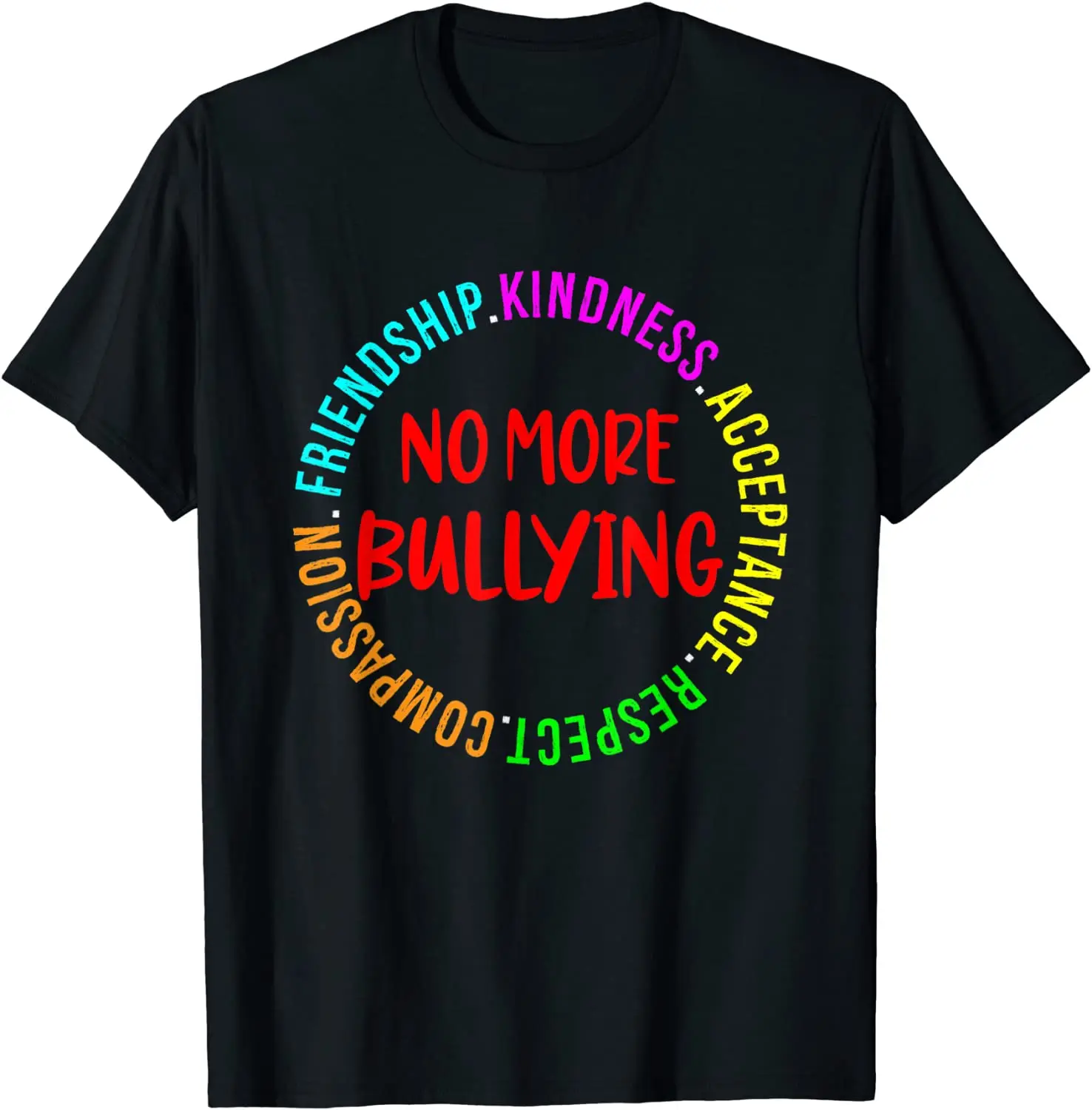 

No More Bullying Tee Respect Kindness and Friendship T-Shirt