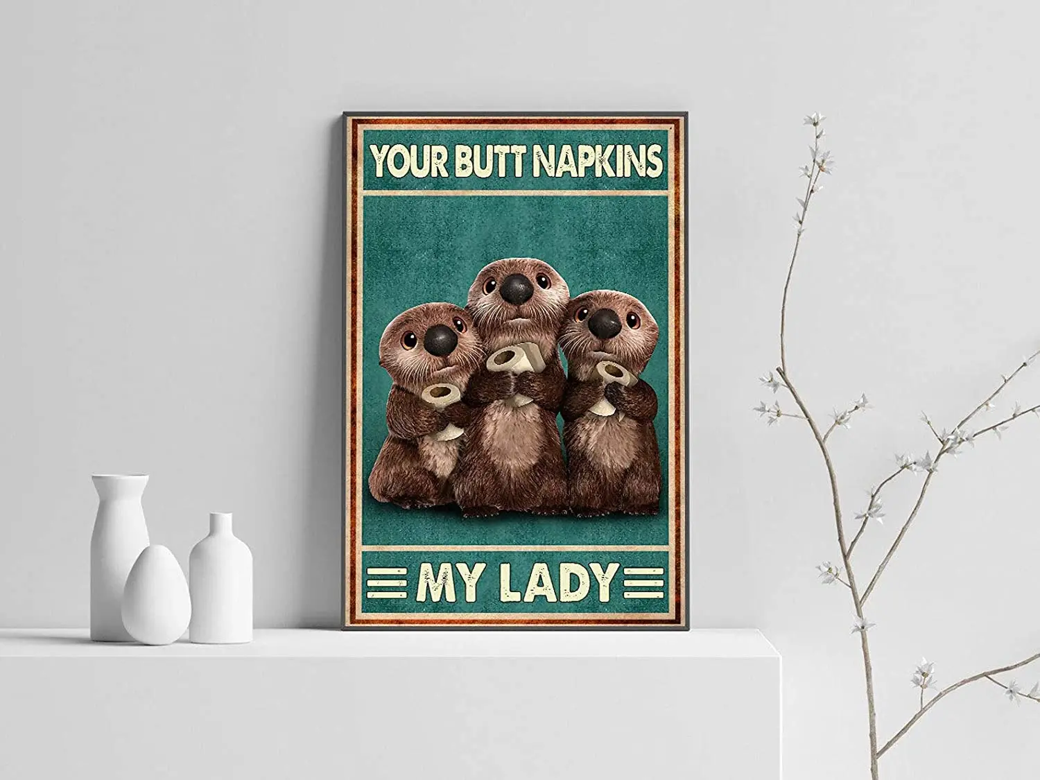 

Your Butt Napkins My Lady Tin Sign Poster Metal Wall Sign Home Bathroom Hotel Toilet Wall Decoration Vintage Metal Sign 20*30 CM